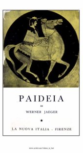 book Paideia. La formazione dell'uomo greco. L'età arcaica: apogeo e crisi dello spirito attico