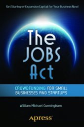 book The jobs act : crowdfunding for small businesses and startups