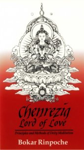 book Chenrezig, Lord of Love: Principles and Methods of Deity Meditation