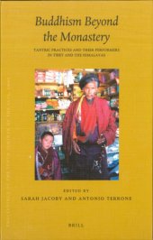 book Buddhism Beyond the Monastery: Tantric Practices and their Performers in Tibet and the Himalayas: PIATS 2003: Tibetan Studies: Proceedings of the Tenth Seminar of the International Association for Tibetan Studies, Oxford, 2003