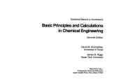 book Solutions manual to accompany Basic principles and calculations in chemical engineering, seventh edition