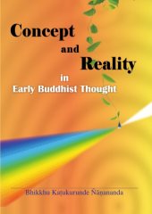 book Concept and Reality in Early Buddhist Thought: An Essay on Papanca and Papanca-Sanna-Sankha