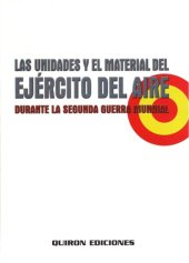 book Las unidades y el material del ejército del aire durante la Segunda Guerra Mundial