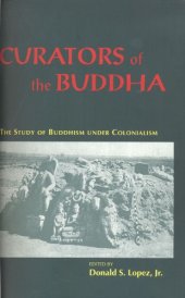 book Curators of the Buddha: The Study of Buddhism Under Colonialism