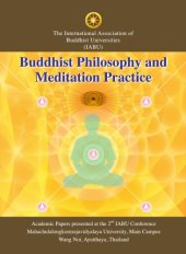 book Buddhist Philosophy and Meditation Practice: Academic Papers presented at the 2nd IABU Conference Mahachulalongkornrajavidyalaya University