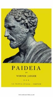 book Paideia. La formazione dell'uomo greco. Il conflitto degli ideali di cultura nell'età di Platone