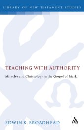 book Teaching With Authority. Miracles and Christology in the Gospel of Mark