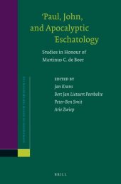 book Paul, John, and Apocalyptic Eschatology (Studies in Honour of Martinus C. de Boer)