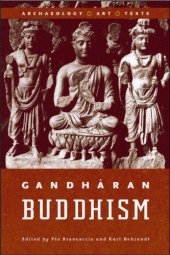 book Gandharan Buddhism: Archaeology, Art, Texts