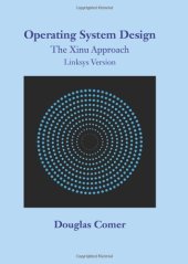 book Operating System Design: The Xinu Approach, Linksys Version