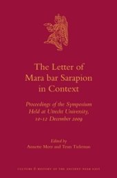 book The Letter of Mara bar Sarapion in Context: Proceedings of the Symposium Held at Utrecht University, 10-12 December 2009