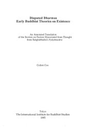 book Disputed Dharmas: Early Buddhist Theories on Existence: An Annotated Translation of the Section on Factors Dissociated from Thought from Sanghabhadra's Nyayanusara