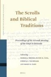 book The Scrolls and Biblical Traditions: Proceedings of the Seventh Meeting of the IOQS in Helsinki