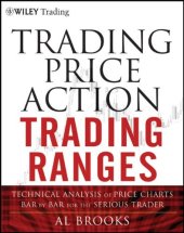 book Trading Price Action Trends: Technical Analysis of Price Charts Bar by Bar for the Serious Trader