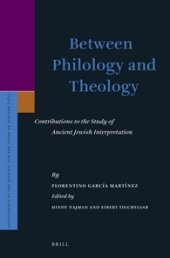 book Between Philology and Theology: Contributions to the Study of Ancient Jewish Interpretation