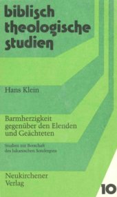 book Barmherzigkeit gegenüber den Elenden und Geächteten: Studien zur Botschaft des lukanischen Sonderguts