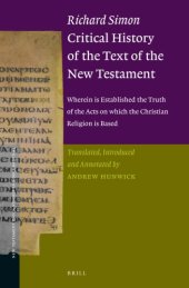 book Critical History of the Text of the New Testament: Wherein Is Established the Truth of the Acts on Which the Christian Religion Is Based