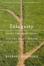 book Integrity: Doing the Right Thing for the Right Reason