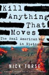 book Kill Anything That Moves: The Real American War in Vietnam