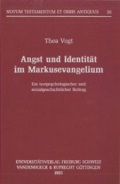 book Angst und Identität im Markusevangelium. Ein textpsychologischer und sozialgeschichtlicher Beitrag