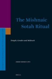 book The Mishnaic Sotah Ritual: Temple, Gender and Midrash