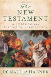 book The New Testament. A Historical and Theological Introduction