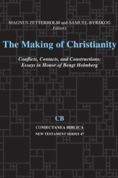 book The Making of Christianity. Conflicts, Contacts, and Constructions: Essays in Honor of Bengt Holmberg