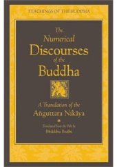 book The Numerical Discourses of the Buddha: A Translation of the Anguttara Nikaya