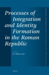 book Processes of Integration and Identity Formation in the Roman Republic