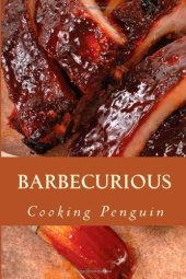 book Barbecurious: A Beginner's Guide to American Barbecue