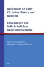 book Reflections on Early Christian History and Religion: Erwägungen zur frühchristlichen Religionsgeschichte