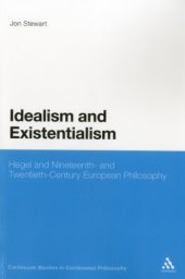 book Idealism and Existentialism: Hegel and Nineteenth- and Twentieth-Century European Philosophy