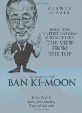 book Conversations with Ban Ki-Moon: What the United Nations is really like? The view from the top