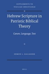 book Hebrew Scripture in Patristic Biblical Theory: Canon, Language, Text