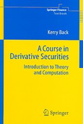 book A course in derivative securities : introduction to theory and computation