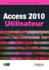 book Access 2010 utilisateur : guide de formation avec cas pratiques