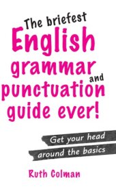 book The Briefest English Grammar and Punctuation Guide Ever