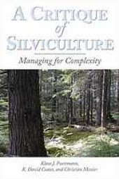 book A critique of silviculture : managing for complexity