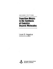 book Transition Metals in the Synthesis of Complex Organic Molecules