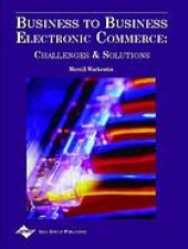 book Business to business electronic commerce : challenges and solutions