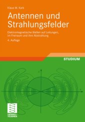 book Antennen und Strahlungsfelder : elektromagnetische Wellen auf Leitungen, im Freiraum und ihre Abstrahlung