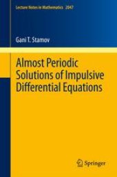 book Almost periodic solutions of impulsive differential equations