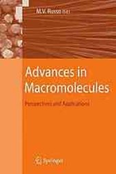 book Advances in Macromolecules: Perspectives and Applications