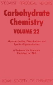 book Carbohydrate Chem, Monosaccharides, disaccharides and specific oligosaccharides a review of the recent literature publ. during 1988