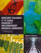 book Biosecurity challenges of the global expansion of high-containment biological laboratories