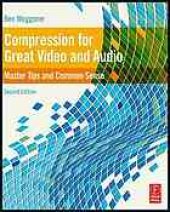 book Compression for great video and audio : master tips and common sense