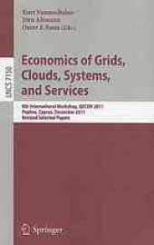 book Economics of Grids, Clouds, Systems, and Services: 8th International Workshop, GECON 2011, Paphos, Cyprus, December 5, 2011, Revised Selected Papers