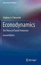 book Econodynamics: The Theory of Social Production