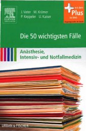 book Die 50 wichtigsten Fälle: Anästhesie, Intensiv- und Notfallmedizin