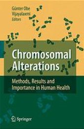 book Chromosomal alterations : methods, results, and importance in human health